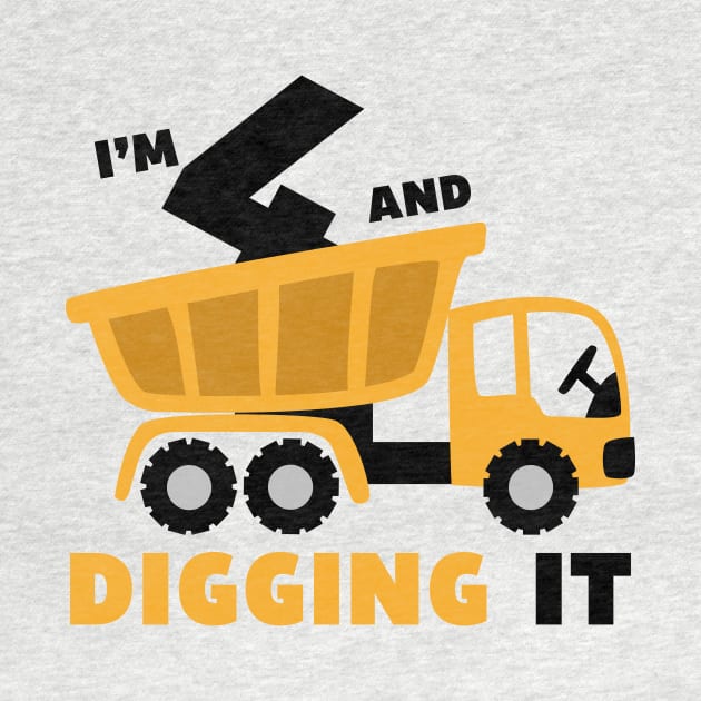 I'm 4 and Digging it Funny 4rd Birthday Excavator Kids by DesignergiftsCie